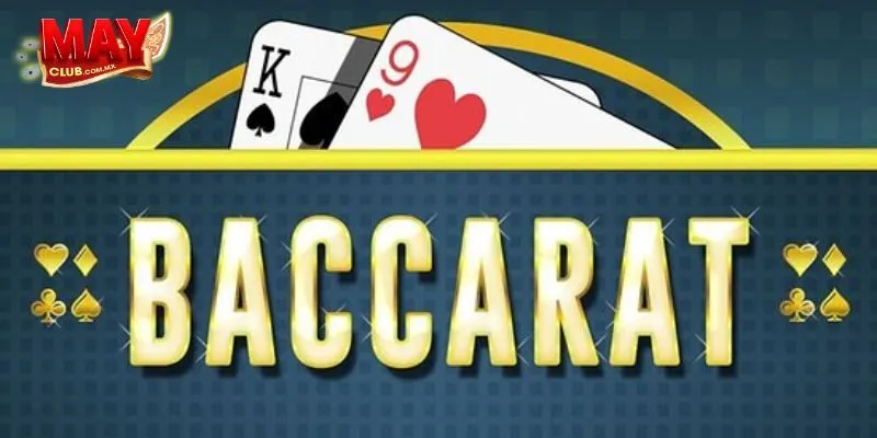 Mẹo Và Lưu Ý Khi Chơi Baccarat Trên Mayclu